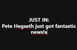 BREAKING: Hegseth’s Background Check Comes Back ‘Unremarkable,’ Delivering Setback to Democrats