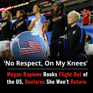 “No Respect, No Home” – Megan Rapinoe Bids Farewell to the US, Vows Never to Return